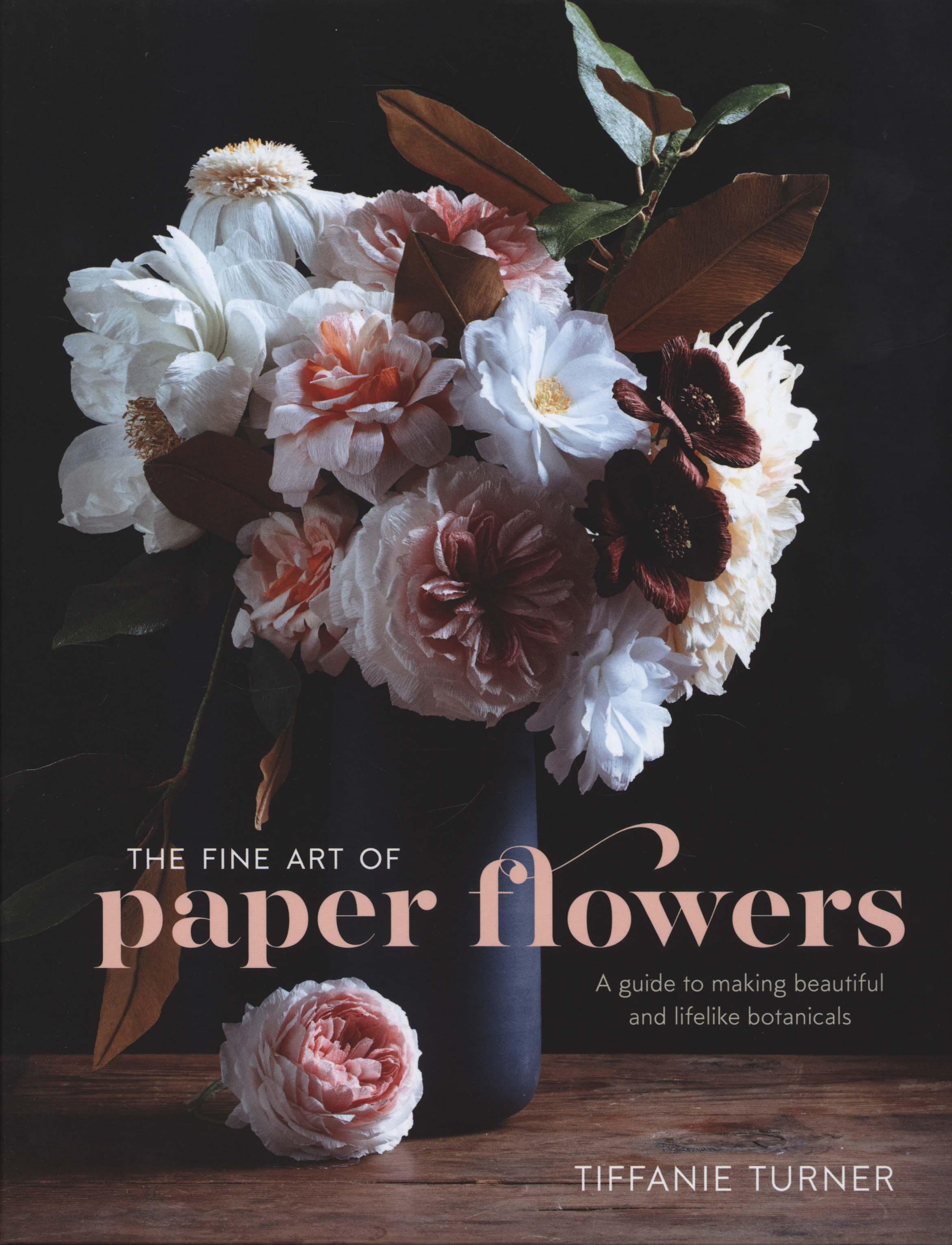 Fine Art Of Paper Flowers