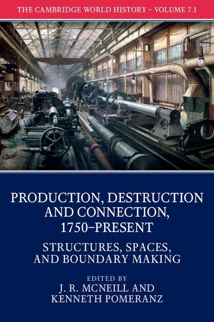 The Cambridge World History Production, Destruction and Conn