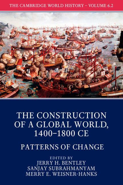 The Cambridge World History The Construction of a Global Wor