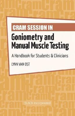 Cram Session in Goniometry and Manual Muscle Testing