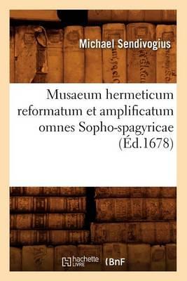 Musaeum Hermeticum Reformatum Et Amplificatum Omnes Sopho-Sp