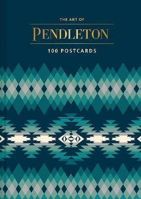 Art of Pendleton Postcard Box: 100 Postcards