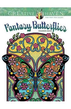 Coperta cărții 'Creative Haven Fantasy Butterflies Coloring Book'