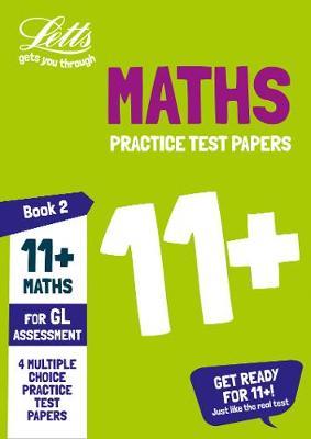 11+ Maths Practice Test Papers - Multiple-Choice: for the GL