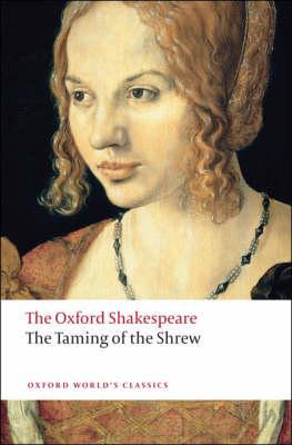 Taming of the Shrew: The Oxford Shakespeare