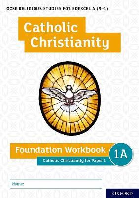 GCSE Religious Studies for Edexcel A (9-1): Catholic Christi