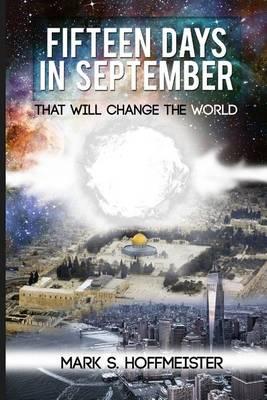 Fifteen Days in September That Will Change the World