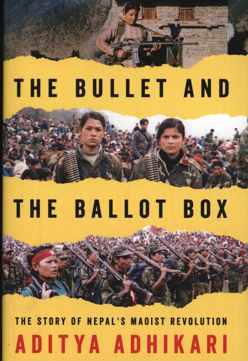 Bullet and the Ballot Box: The Story of Nepal's Maoist Revol