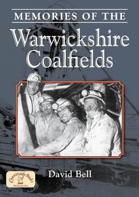 Memories of the Warwickshire Coalfields