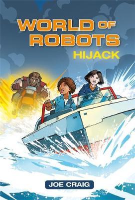 Coperta cărții 'Reading Planet KS2 - World of Robots: Hijack!- Level 4: Eart'