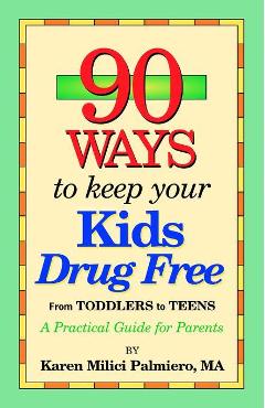 Poza produsului 90 Ways to Keep Your Kids Drug Free