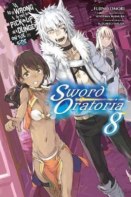 Is It Wrong to Try to Pick Up Girls in a Dungeon?, Sword Ora