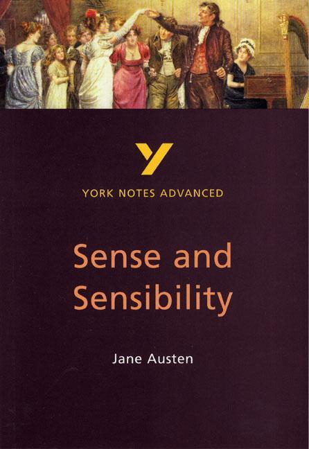 Sense and Sensibility: York Notes Advanced