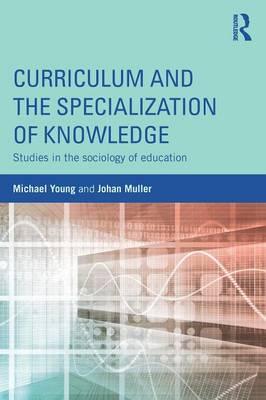 Curriculum and the Specialization of Knowledge