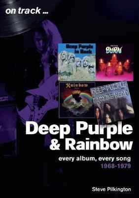 Deep Purple and Rainbow 1968-1979: Every Album, Every Song