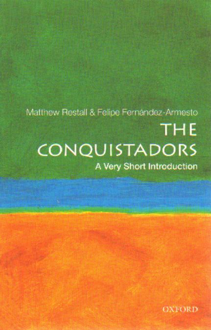 Conquistadors: A Very Short Introduction