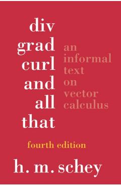 Div, Grad, Curl, and All That