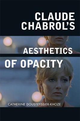 Claude Chabrol's Aesthetics of Opacity