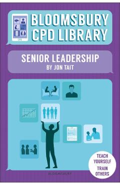 Coperta cărții 'Bloomsbury CPD Library: Senior Leadership'