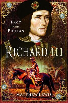 Richard lll: In Fact and Fiction