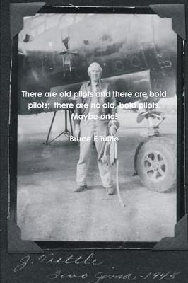 There Are Old Pilots and There Are Bold Pilots; There Are No