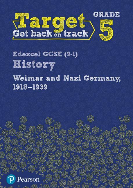 Target Grade 5 Edexcel GCSE (9-1) History Weimar and Nazi Ge