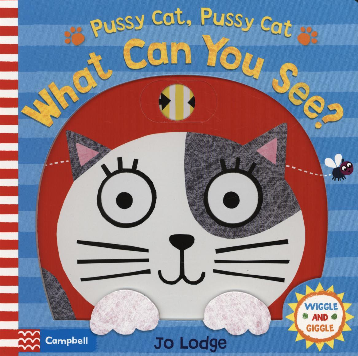 Pussy Cat, Pussy Cat, What Can You See?