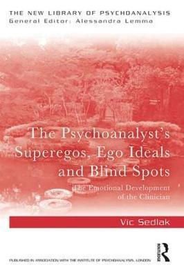 Psychoanalyst's Superegos, Ego Ideals and Blind Spots