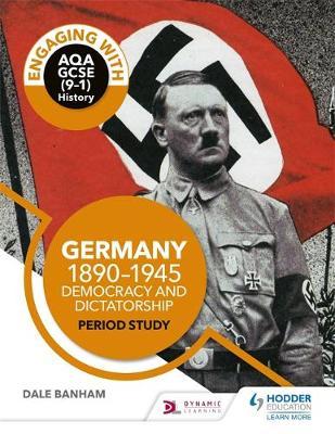 Engaging with AQA GCSE (9-1) History: Germany, 1890-1945: De