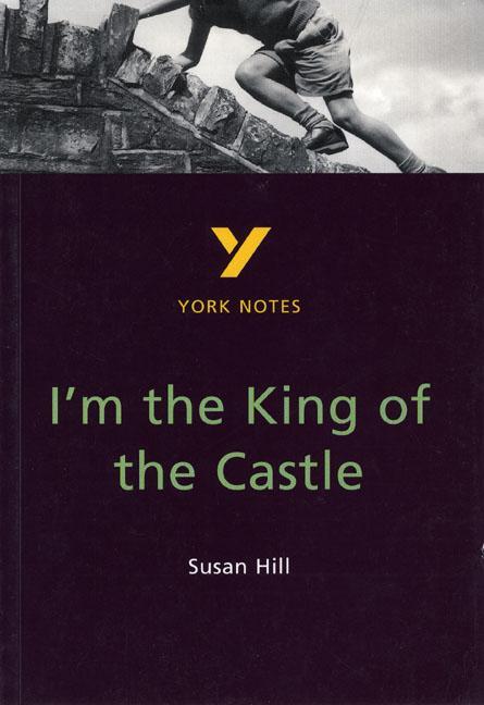 I'm the King of the Castle: York Notes for GCSE