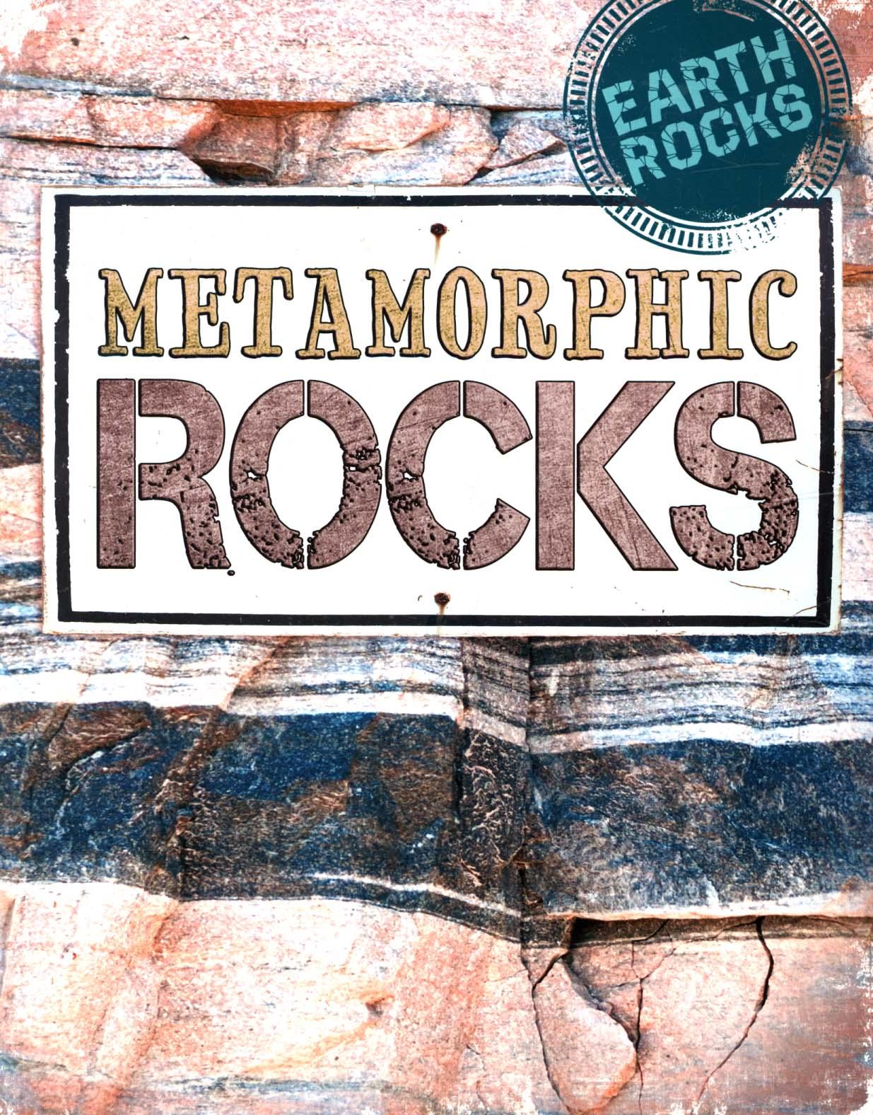 Earth Rocks: Metamorphic Rocks