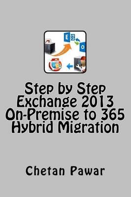 Step by Step Exchange 2013 On-Premise to 365 ? Hybrid Migrat