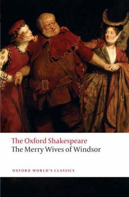 Merry Wives of Windsor: The Oxford Shakespeare