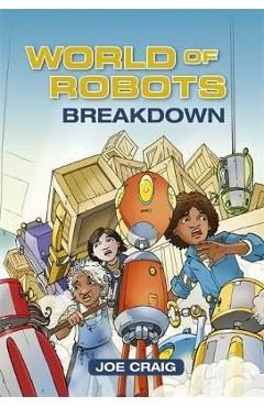 Coperta cărții 'Reading Planet KS2 - World of Robots: Breakdown - Level 3: V'