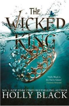 Coperta cărții Wicked King (The Folk of the Air #2)