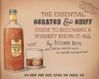 Essential Scratch & Sniff Guide to Becoming a Whiskey Know-i