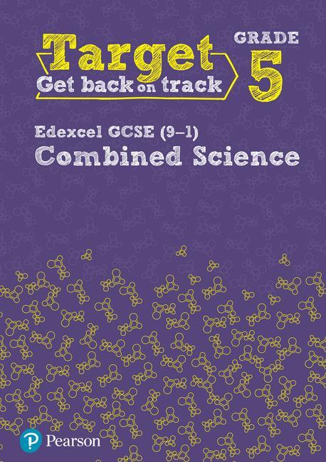 Target Grade 5 Edexcel GCSE (9-1) Combined Science Intervent