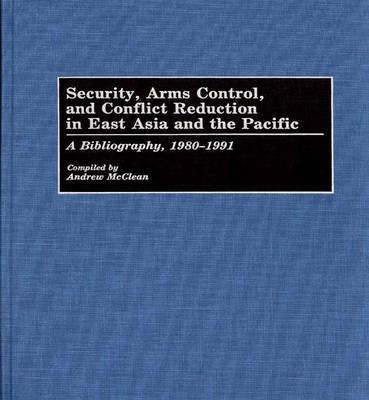 Security, Arms Control, and Conflict Reduction in East Asia