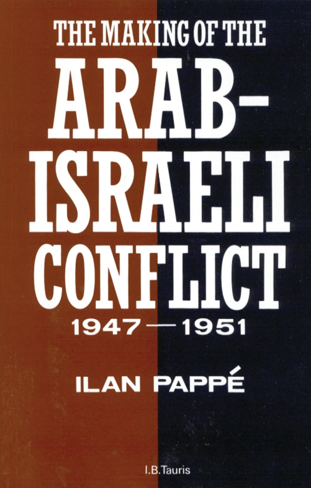 Making of the Arab-Israeli Conflict, 1947-1951