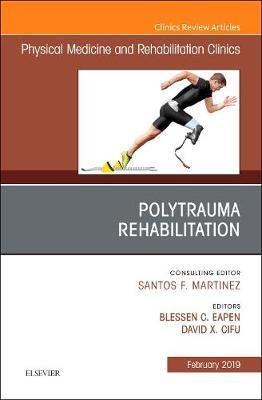 Polytrauma Rehabilitation, An Issue of Physical Medicine and