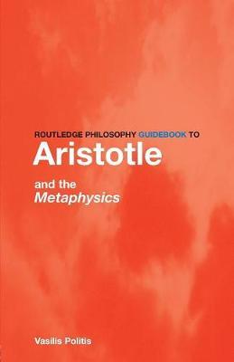 Routledge Philosophy GuideBook to Aristotle and the Metaphys