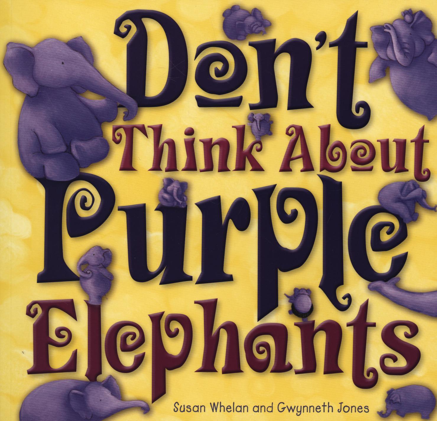 Don't Think About Purple Elephants