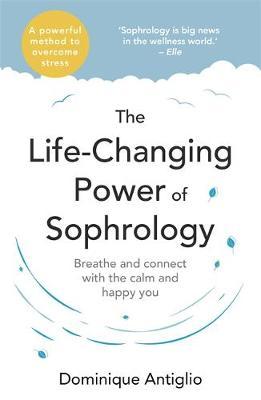 Life-Changing Power of Sophrology