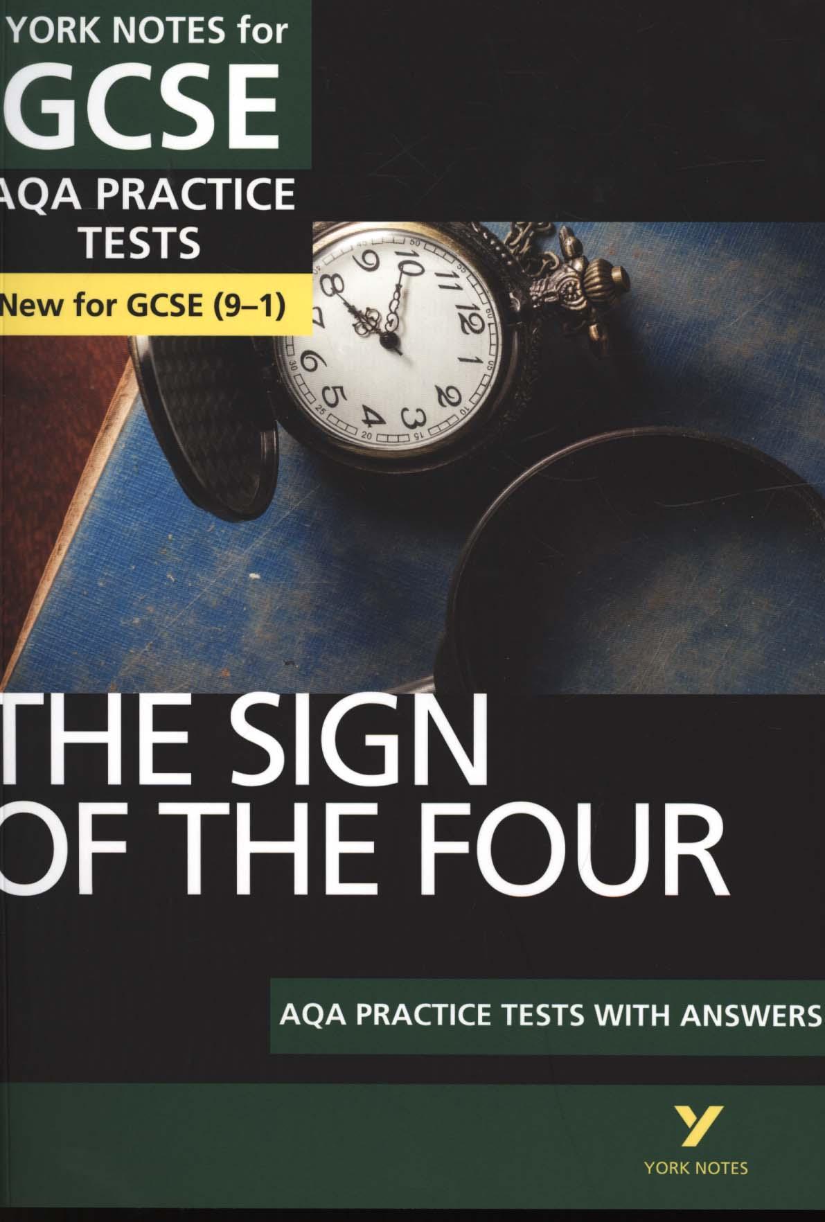 Sign of the Four AQA Practice Tests: York Notes for GCSE (9-