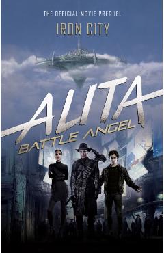 Alita: Battle Angel - Iron City