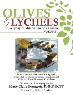 Olives to Lychees Everyday Mediter-Asian Spa Cuisine Volume