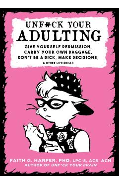 Unf#ck Your Adulting