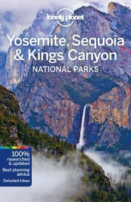Lonely Planet Yosemite, Sequoia & Kings Canyon National Park