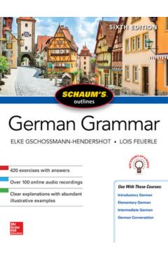 Schaum's Outline of German Grammar, Sixth Edition