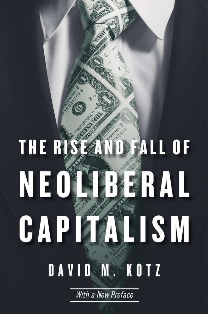 Rise and Fall of Neoliberal Capitalism
